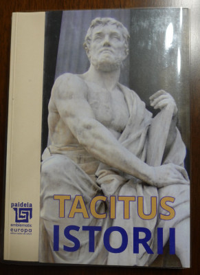Istorii - PUBLIUS CORNELIUS TACITUS foto