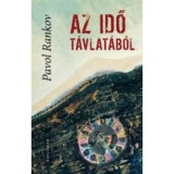 Az idő t&aacute;vlat&aacute;b&oacute;l - Pavol Rankov