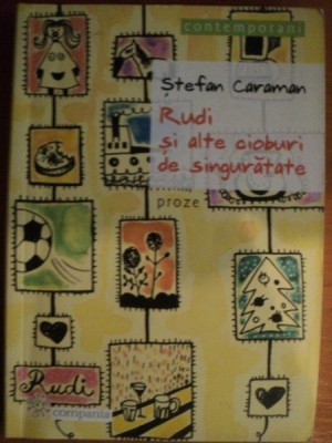 RUDI SI ALTE CIOBURI DE SINGURATATE de STEFAN CARAMAN foto