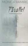 Monica Ramirez - Parallel. Povestiri in nuante de gri