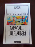 PAPAGALUL LUI FLAUBERT- JULIAN BARNES, 1997, R3D