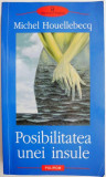 Posibilitatea unei insule roman Michel Houellebecq carte beletristica stare buna anticariat