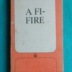 Florenta Albu – A fi fire ( prima editie )