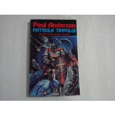 PATRULA TIMPULUI Viitorul trebuie sa apere trecutul - Poul ANDERSON
