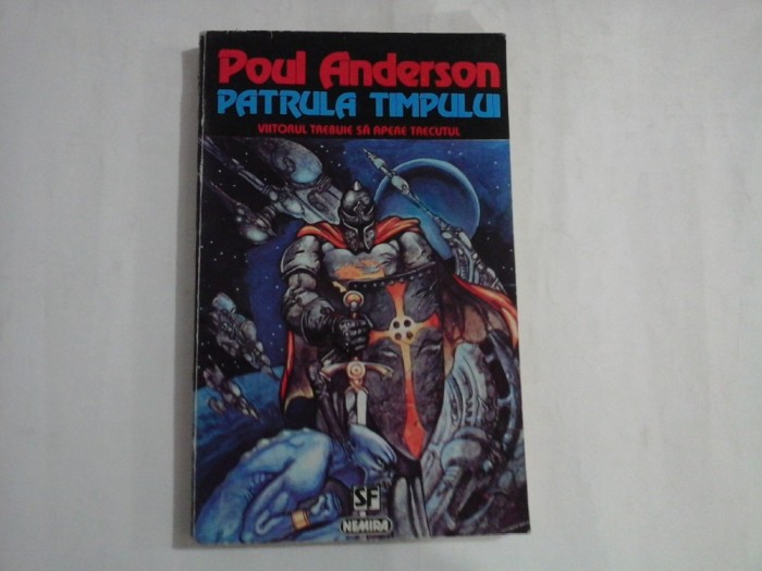 PATRULA TIMPULUI Viitorul trebuie sa apere trecutul - Poul ANDERSON
