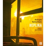 Replika - Szergej Tyimofejev
