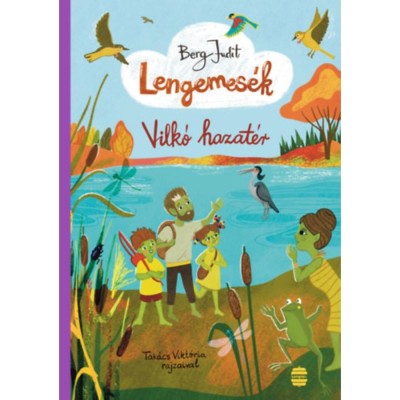 Lengemes&amp;eacute;k 7. - Vilk&amp;oacute; hazat&amp;eacute;r - Berg Judit foto