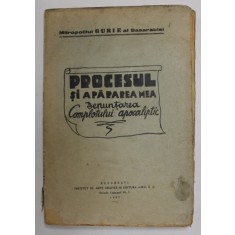 PROCESUL SI APARAREA MEA , DENUNTAREA COMPLOTULUI APOCALIPTIC de MITROPOLITUL GURIE AL BASARABIEI, 1937