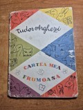 carte pentru copii - cartea mea frumoasa - tudor arghezi - din anul 1958