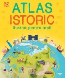 Atlas istoric ilustrat pentru copii