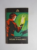 &Icirc;nt&icirc;lnire &icirc;n Valea Morții &ndash; Ștefan Berciu, Ed. Militară, 1974