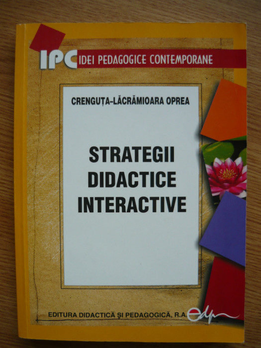 CRENGUTA-LACRAMIOARA OPREA - STARATEGII DIDACTICE INTERACTIVE - 2007