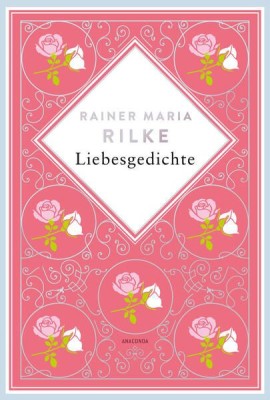 Rainer Maria Rilke, Liebesgedichte. Schmuckausgabe mit Silberpr&amp;auml;gung foto
