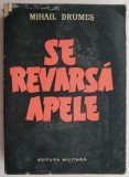 Carte "Se revarsa apele" de Mihail Drumes - Roman Beletristica