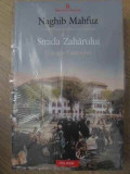 STRADA ZAHARULUI TRILOGIA CAIROULUI-NAGHIB MAHFUZ