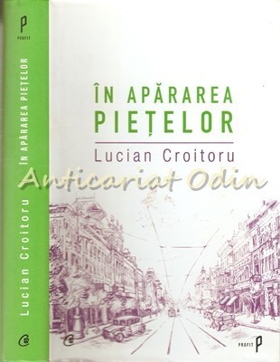 In Apararea Pietelor - Lucian Croitoru foto