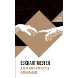 A Teremt&eacute;s k&ouml;nyv&eacute;nek magyar&aacute;zata - Helikon Zsebk&ouml;nyvek 134. - Eckhart Mester