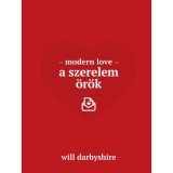 Modern love - A szerelem &ouml;r&ouml;k - Will Darbyshire