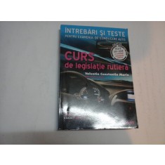 CURS DE LEGISLATIE RUTIERA - VALENTIN CONSTANTIN MARIN - INTREBARI SI TESTE PENTRU EXAMENUL DE CONDUCERE AUTO