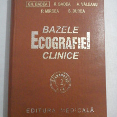 BAZELE ECOGRAFIEI CLINICE - GH. BADEA, R. BADEA, A. VALEANU, P. MIRCEA, S. DUDEA