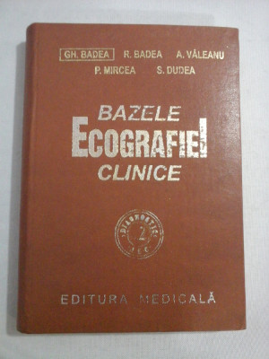 BAZELE ECOGRAFIEI CLINICE - GH. BADEA, R. BADEA, A. VALEANU, P. MIRCEA, S. DUDEA foto