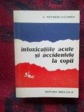 K4 Intoxicatiile acute si accidentele la copii - V. PETRESCU COMAN