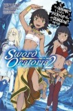 Is It Wrong to Try to Pick Up Girls in a Dungeon?: On the Side: Sword Oratoria, Vol. 2