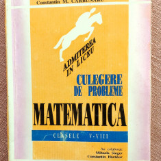 Culegere de probleme matematica clasele V-VIII - Viorica si Constantin Carbunaru