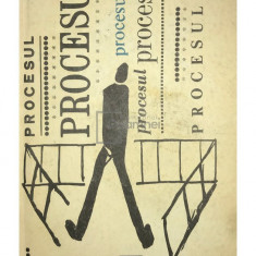 Franz Kafka - Procesul (editia 1965)