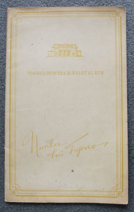 Caiet program Nunta lui Figaro, Teatrul de Operă și Balet al R.P.R., 1956 - 1957