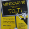 WINDOWS 98 PENTRU TO(N)TI de ANDY RATHBONE , 1999