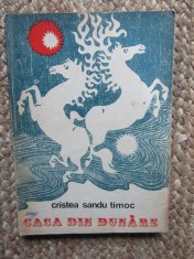 Casa din Dunare - Cristea Sandu Timoc, 1974, Ilustrata - Carte de Basme
