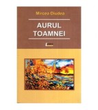 Mircea Diudea - Aurul toamnei - 114898