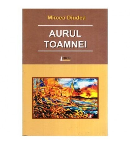 Mircea Diudea - Aurul toamnei - 114898