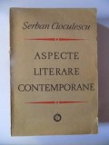 ASPECTE LITERARE CONTEMPORANE de SERBAN CIOCULESCU , 1972