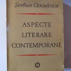 ASPECTE LITERARE CONTEMPORANE de SERBAN CIOCULESCU , 1972