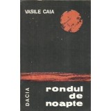 Rondul de noapte - Vasile Caia