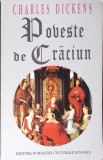 Poveste de Craciun - Charles Dickens, Editura Fundatiei Culturale Romane, 1994, Romana, 238 pagini