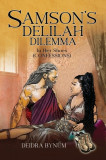 Samson&#039;s Delilah Dilemma: In Her Shoes (CONFESSIONS)