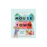 Mousetown: 30+ Kids Crafts Made from Recycled and Everyday Materials