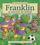 Franklin si meciul de fotbal | Paulette Bourgeois, Brenda Clark