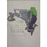 VITA DE VIE SI VINUL DE-A LUNGUL VEACURILOR-I. C. TEODORESCU, ST. C TEODORESCU, GH. MIHALCA-260368