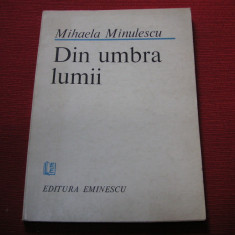 DIN UMBRA LUMII -MIHAELA MINULESCU ( dedicatie )