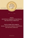 Viata Sfantului Simeon Stalpnicul din Muntele Minunat. Viata Fericitei Marta, mama Sfantului Simeon Stalpnicul din Muntele Minunat