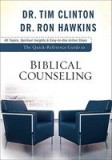 The Quick-Reference Guide to Biblical Counseling: Personal and Emotional Issues