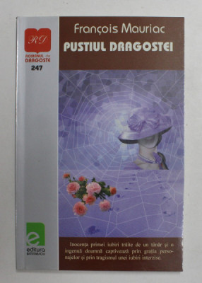 PUSTIUL DRAGOSTEI de FRANCOIS MAURIAC , 2006 foto