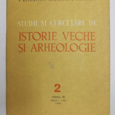 STUDII SI CERCETARI DE ISTORIE VECHE SI ARHEOLOGIE , TOMUL 32 , NUMARUL 2 , APRILIE - IUNIE , 1981