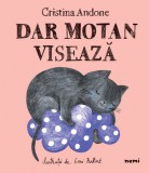Cumpara ieftin Dar Motan Viseaza, Cristina Andone - Editura Nemira