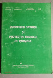 Ocrotirea naturii si protectia mediului in Romania - V. Cristea, S. Denaeyer