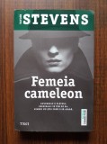 Taylor Stevens - Femeia cameleon